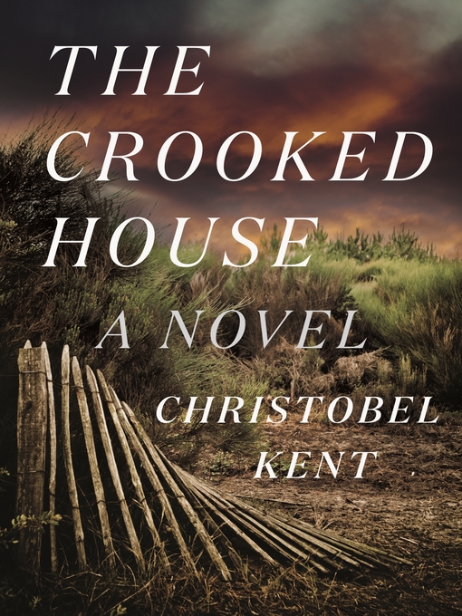 Title details for The Crooked House by Christobel Kent - Available